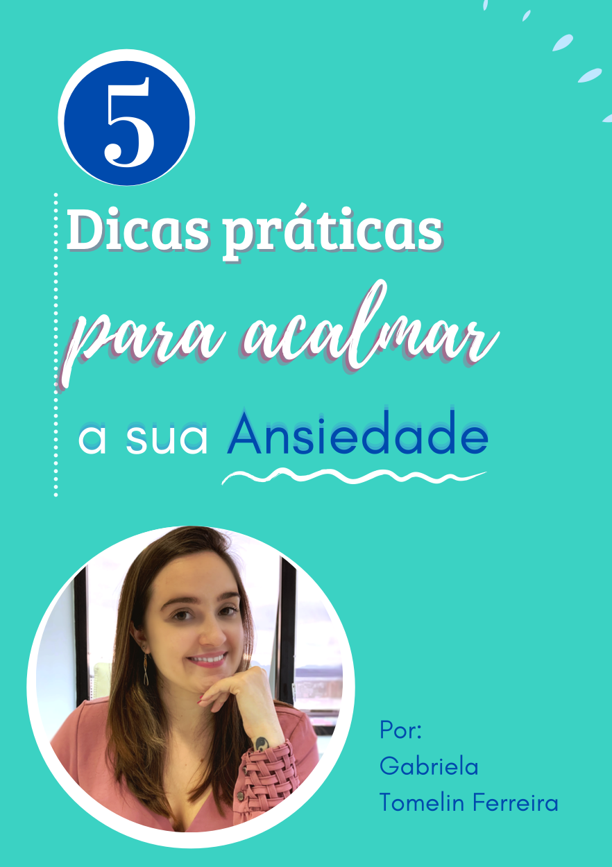 5 Dicas para Acalmar a Ansiedade